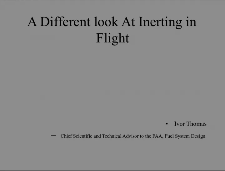 A Different Look at Inerting InFlight