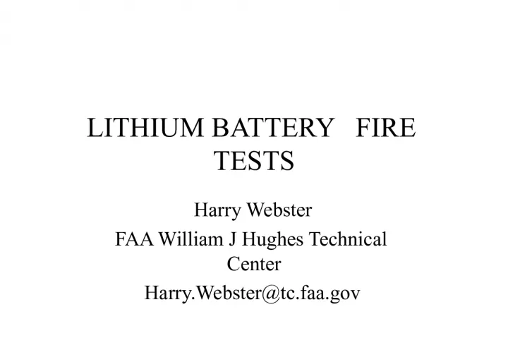 Lithium Battery Fire Tests: Assessing the Need for Regulation