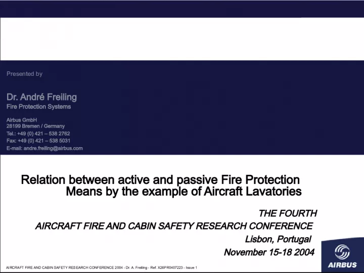 Relation between active and passive Fire Protection Means by the example of Aircraft Lavatories - 2004 Aircraft Fire and Cabin Safety Research Conference