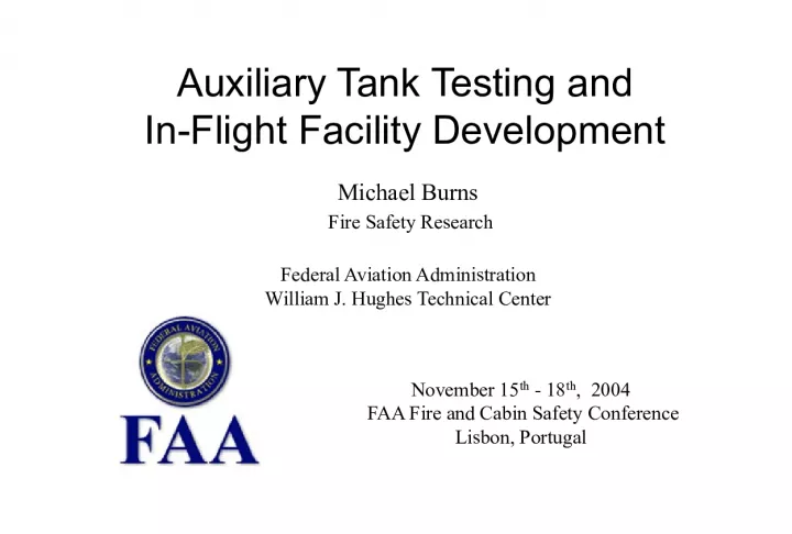 Auxiliary Tank Testing and In-Flight Facility Development for Cabin Safety