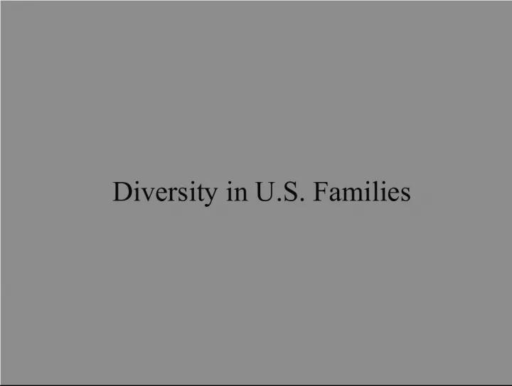The Reality of Diversity in U.S. Families