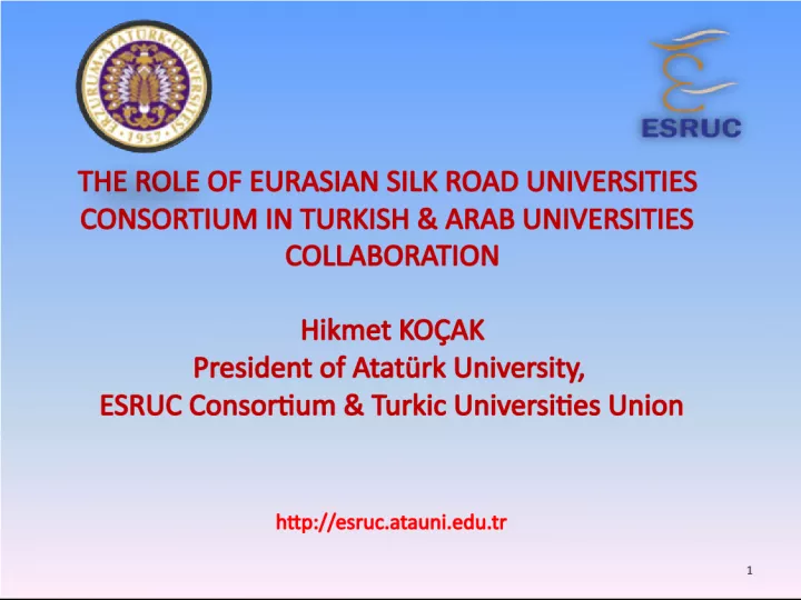The Role of Eurasian Silk Road University Consortium in Turkish & Arab Universities Collaboration