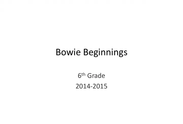 Bowie Beginnings 6th Grade Staff Directory and Communication