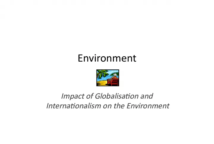 The Environmental Impacts of Globalisation and Internationalism: A Case Study of Royal Dutch Shell in Nigeria's Niger Delta Region.