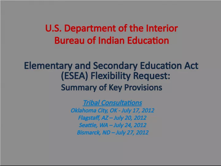 U.S. Department of the Interior's Bureau of Indian Education Requests Flexibility Under ESEA