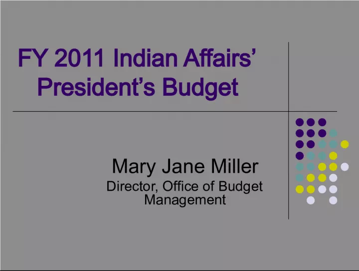 FY 2011 Indian Affairs President's Budget