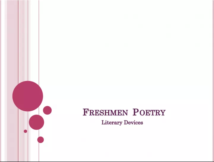 Literary Devices Used in Poetry - Freshmen Edition