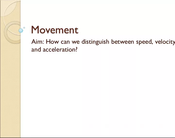 Understanding Movement, Speed, Velocity and Acceleration