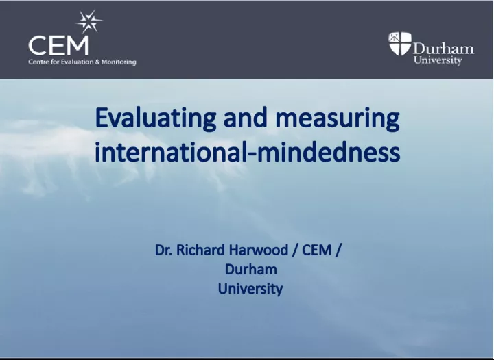 Measuring and Nurturing International Mindedness in Education