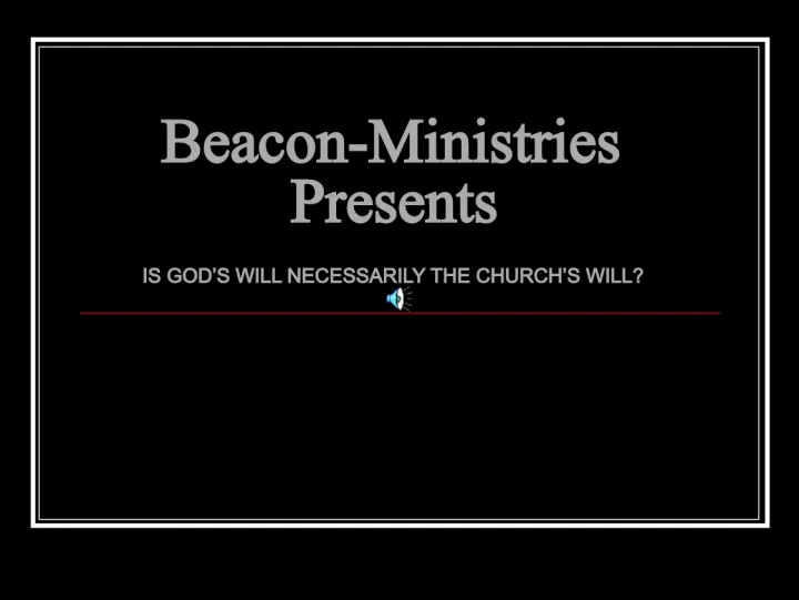 Is God's Will the Same as the Church's Will?
