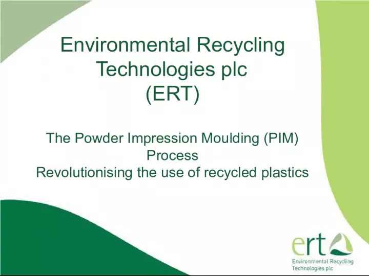 ERT's PIM Process Revolutionizes the Use of Recycled Plastics