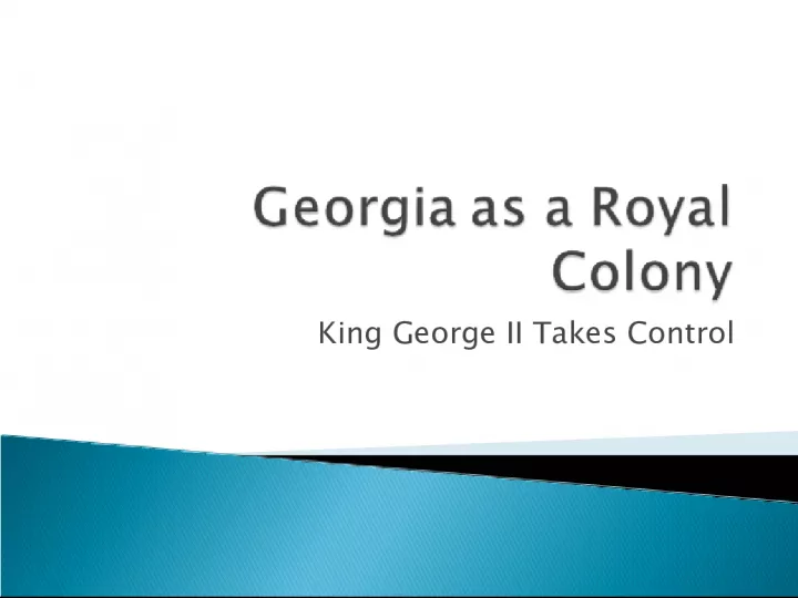 King George II Takes Control of Georgia