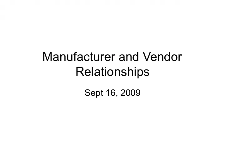 Manufacturer and Vendor Relationships in Historical Perspective