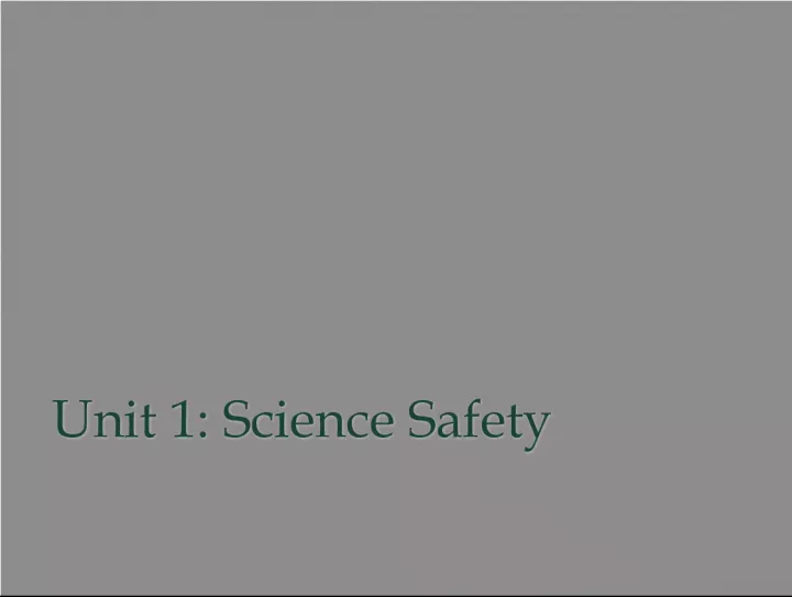 Unit 1: Science Safety & Introduction to Class