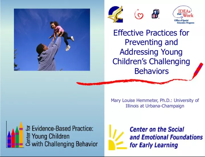 Effective Practices for Addressing and Preventing Challenging Behaviors in Young Children