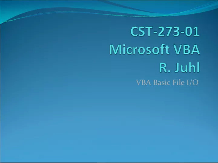 VBA Basic File Input and Output Options with Excel