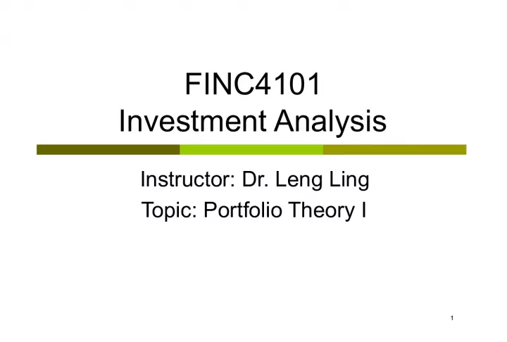 FINC4101 Investment Analysis: Portfolio Theory I