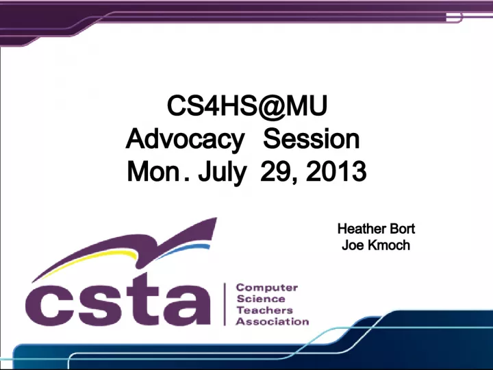 CS4HS Advocacy Session: Building an Advocacy Plan for K-12 CS Education