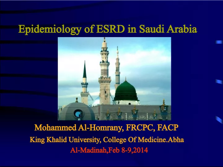 Epidemiology of End-Stage Renal Disease in Saudi Arabia