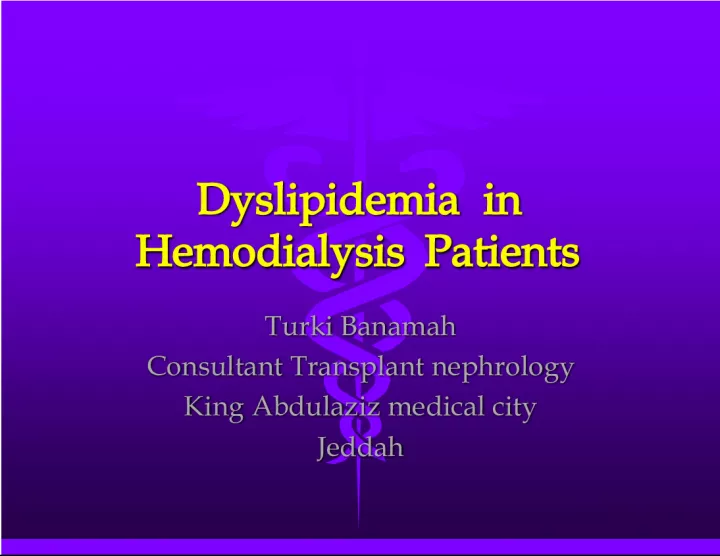 Dyslipidemia in Hemodialysis Patients: Understanding and Management