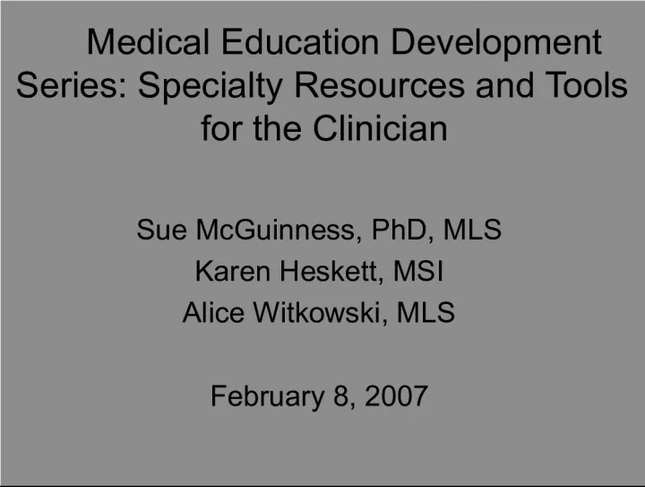 Medical Education Development Series: Specialty Resources and Tools for Evidence-Based Medicine