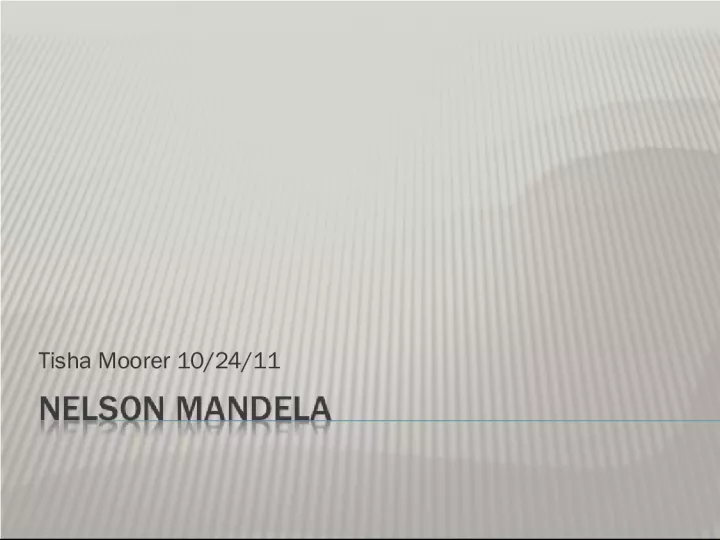 Nelson Mandela: From Activist to President