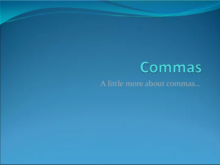 Mastering Commas: Tips and Tricks