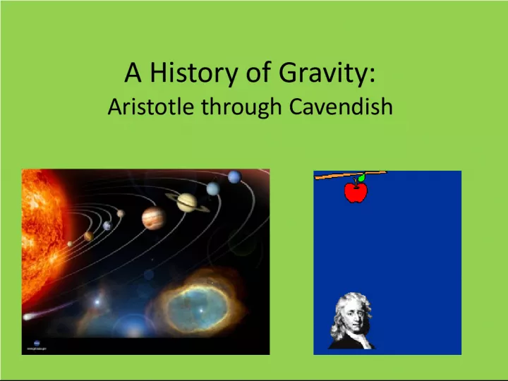 The Evolution of Gravity Theories: From Aristotle to Galileo