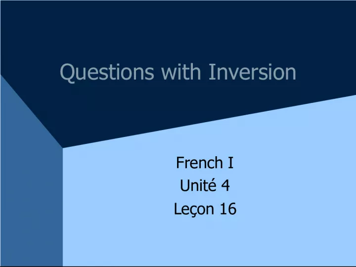 Exploring Inversion in French Questions