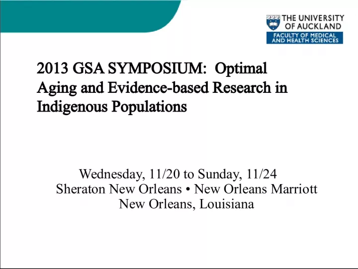 2013 GSA Symposium: Optimal Aging and Evidence-based Research in Indigenous Populations