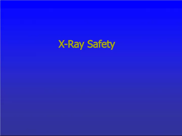 X-Ray Safety and Quiz