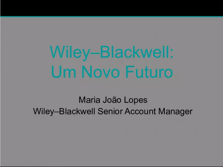 A New Future for WileyBlackwell