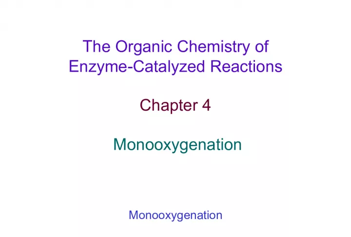Monooxygenation Reactions Catalyzed by Enzymes