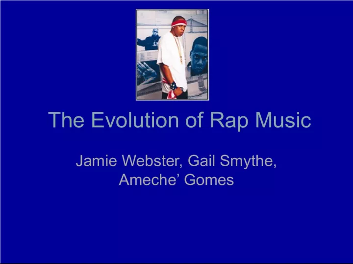 The Evolution of Rap Music