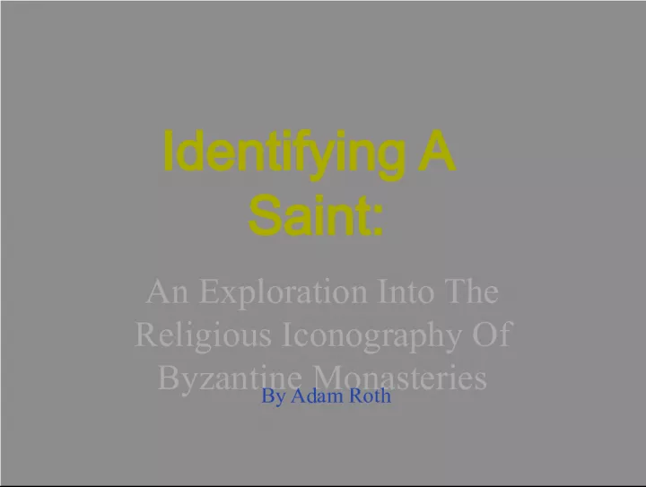 Identifying A Saint