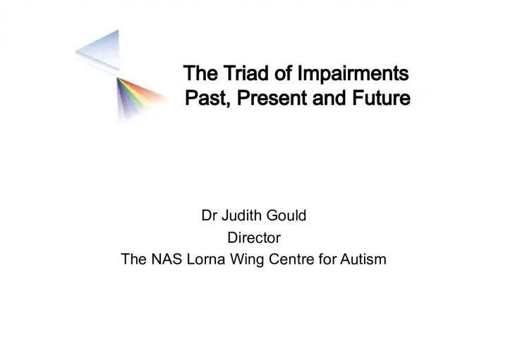 The Triad of Impairments: Past, Present, and Future of Autism Spectrum Disorder