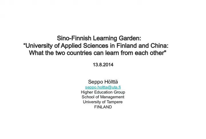 Sino-Finnish Learning Garden: Cross-Cultural Exchange in Higher Education