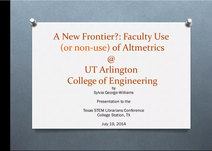 Altmetrics Usage in UT Arlington College of Engineering: Survey Results and Analysis