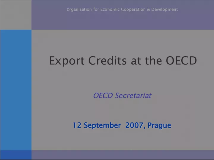 OECD Work on Export Credits: Objectives and Updates