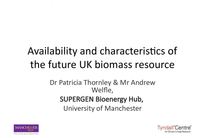 Future UK Biomass Resource: Availability and Characteristics