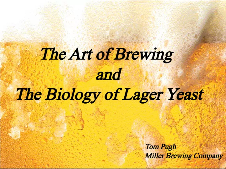 Understanding the Art and Biology of Brewing