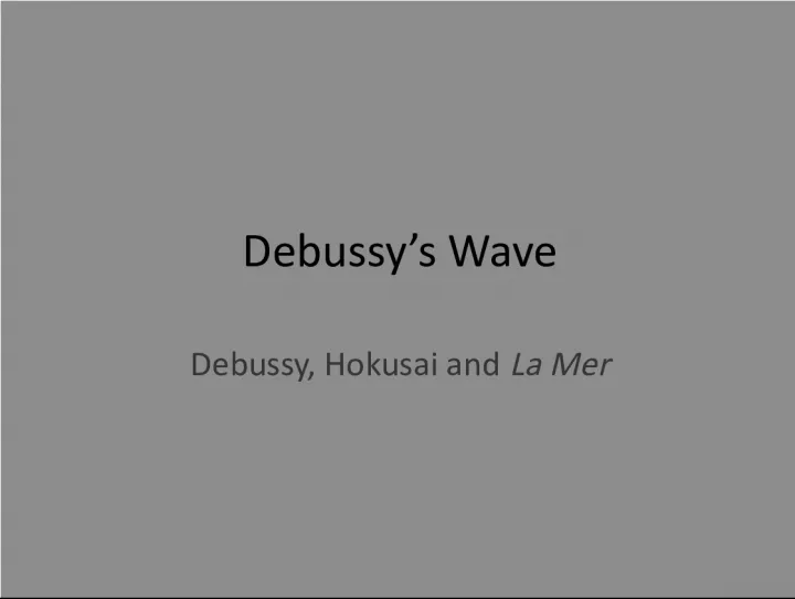 The Influence of Japanese Art on Claude Debussy's La Mer