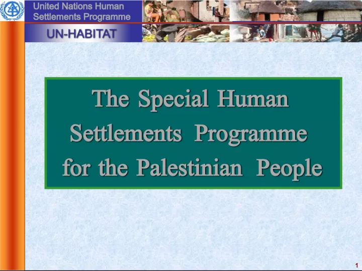 UN HABITAT's Special Program for Human Settlements in Palestine