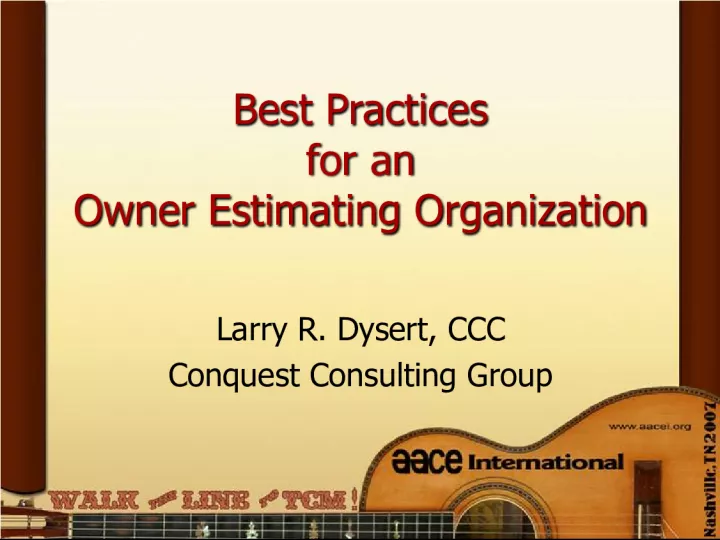Best Practices for Owner Estimating Organizations: Establishing an Estimate Classification System