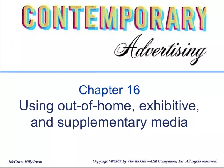 Out of Home, Exhibitive, and Supplementary Media: Evaluating and Utilizing Advertising Opportunities