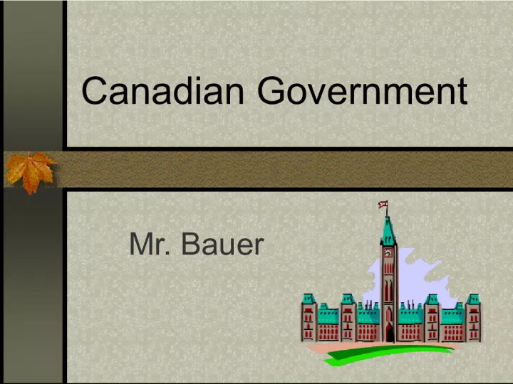 Understanding Canadian Government: Types and Decision Making