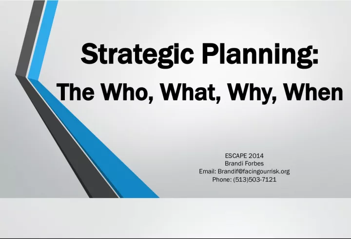 Strategic Planning: The Who, What, Why, and When