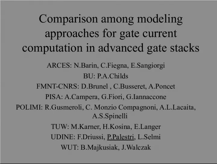 Comparison of Gate Current Modeling Approaches for Advanced Gate Stacks and Investigation of Conventional and High-k Insulator Gate Stacks for Sub-50nm MOSFETs
