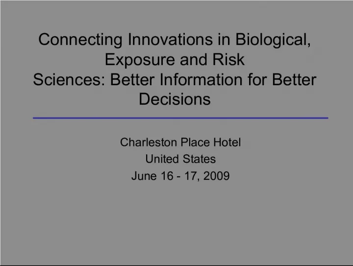 Connecting Innovations in Biological Exposure and Risk Sciences Conference