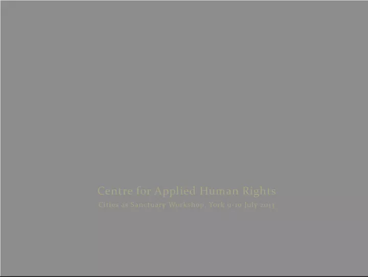Centre for Applied Human Rights Workshop and University Based Protection Scheme